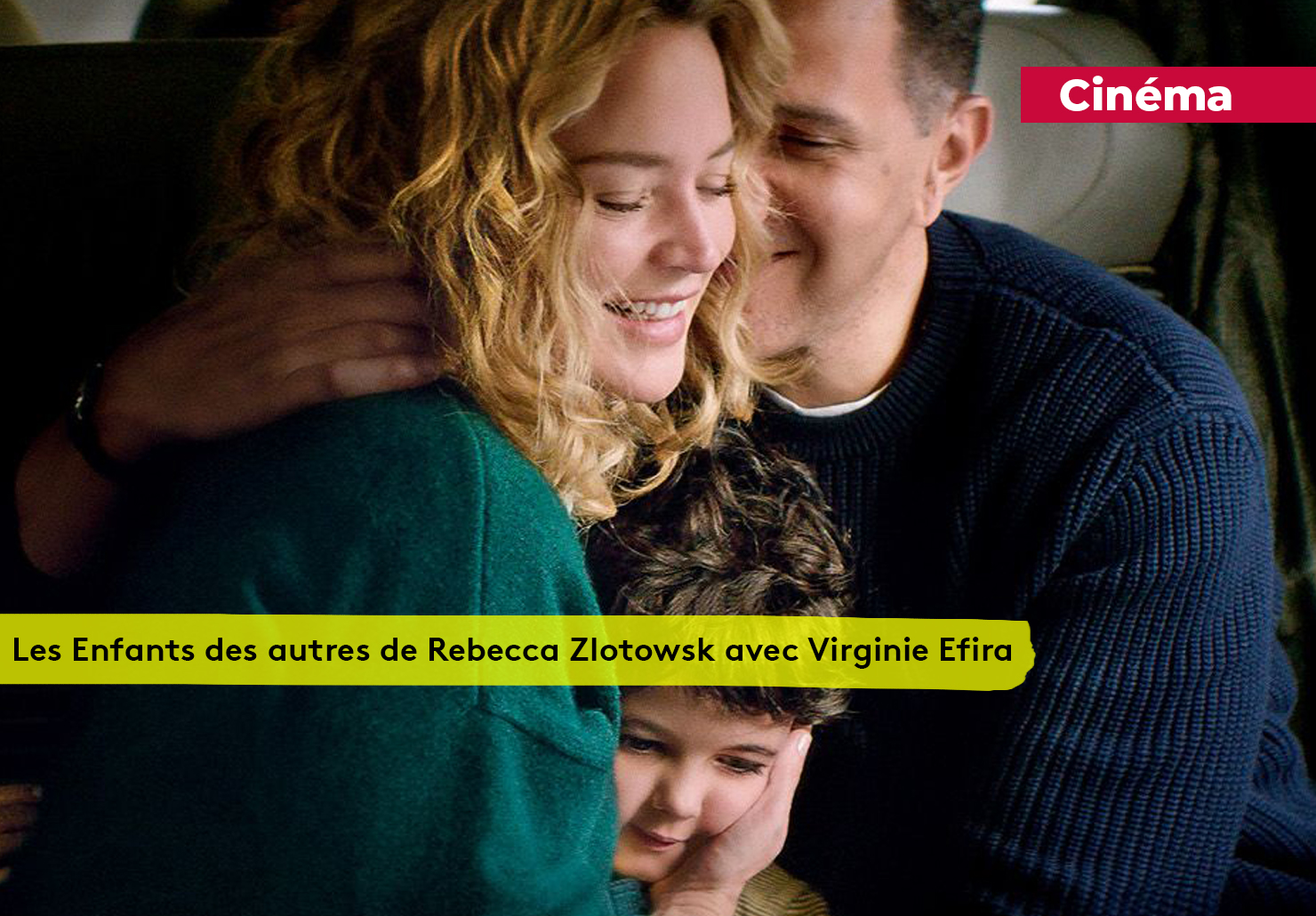 Les Enfants Des Autres De Rebecca Zlotowski Avec Virginie Efira Plare 