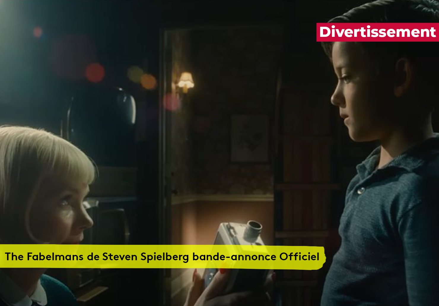 The Fabelmans bande annonce officiel film spielberg Plare